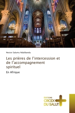Les prieres de l'intercession et de l'accompagnement spirituel