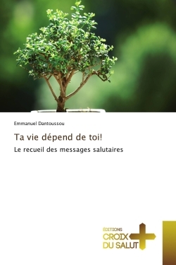 Ta vie dépend de toi!