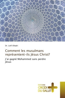 Comment les musulmans représentent-ils Jésus Christ?