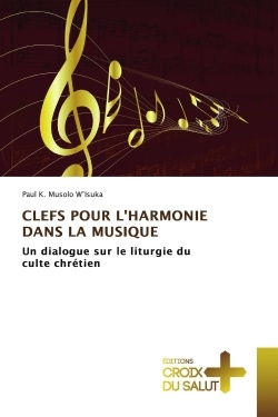 CLEFS POUR L'HARMONIE DANS LA MUSIQUE