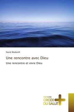 Une rencontre avec Dieu