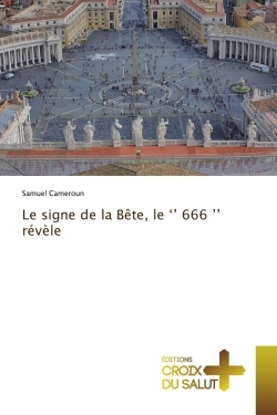 Le signe de la Bête, le '' 666 '' révèle