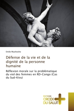 Défense de la vie et de la dignité de la personne humaine