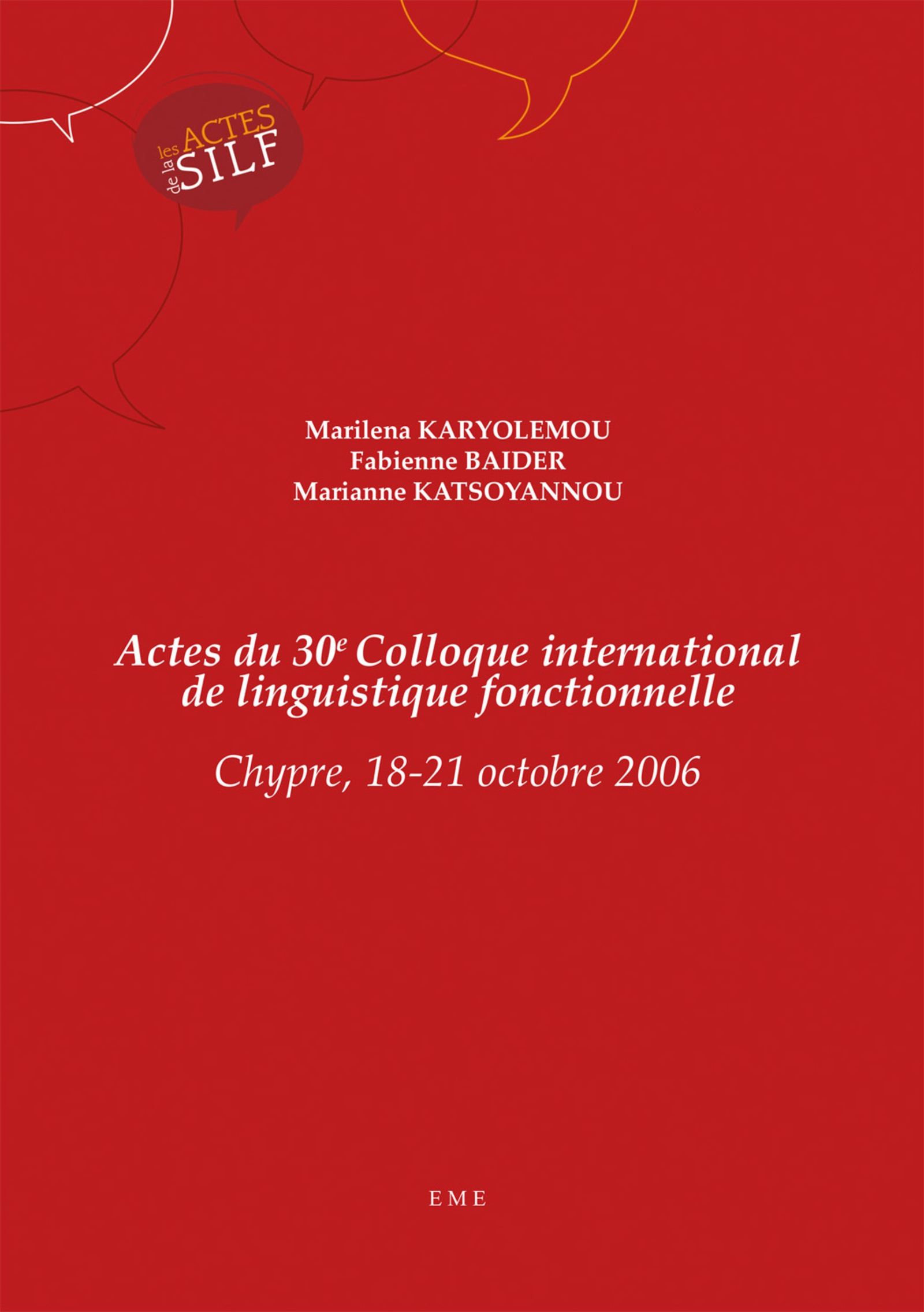Actes du 30e Colloque international de linguistique fonctionnelle