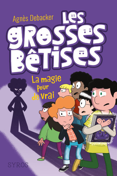 Les grosses bêtises - tome 2 La magie pour de vrai