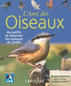 L'ami des oiseaux - Accueillir et observer les oiseaux du jardin