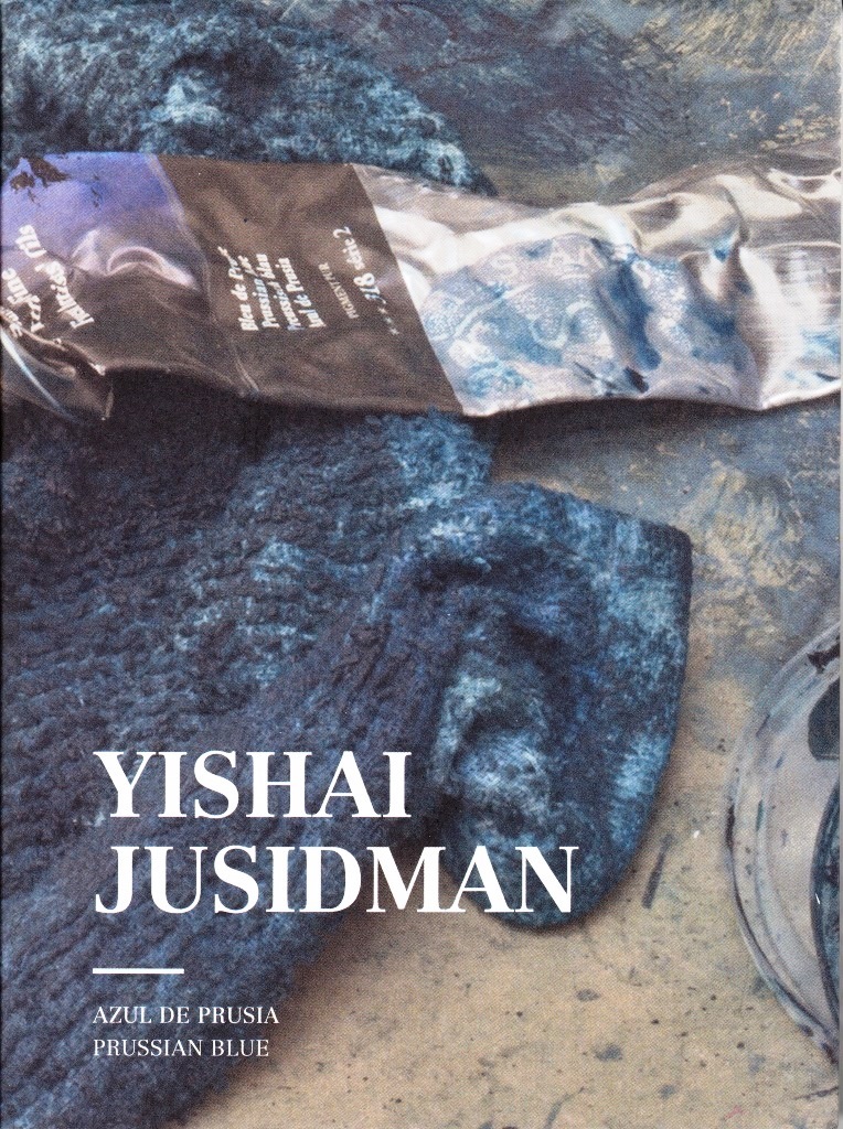 Yishai Jusidman Azul de Prusia/Prussian Blue (textes) /ANGLAIS/ESPAGNOL