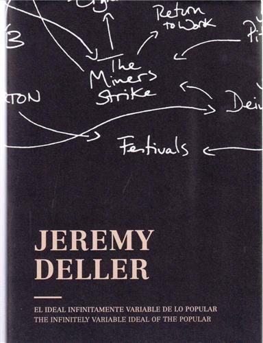 Jeremy Deller The Infinitely Variable Ideal of the Popular /ANGLAIS/ESPAGNOL