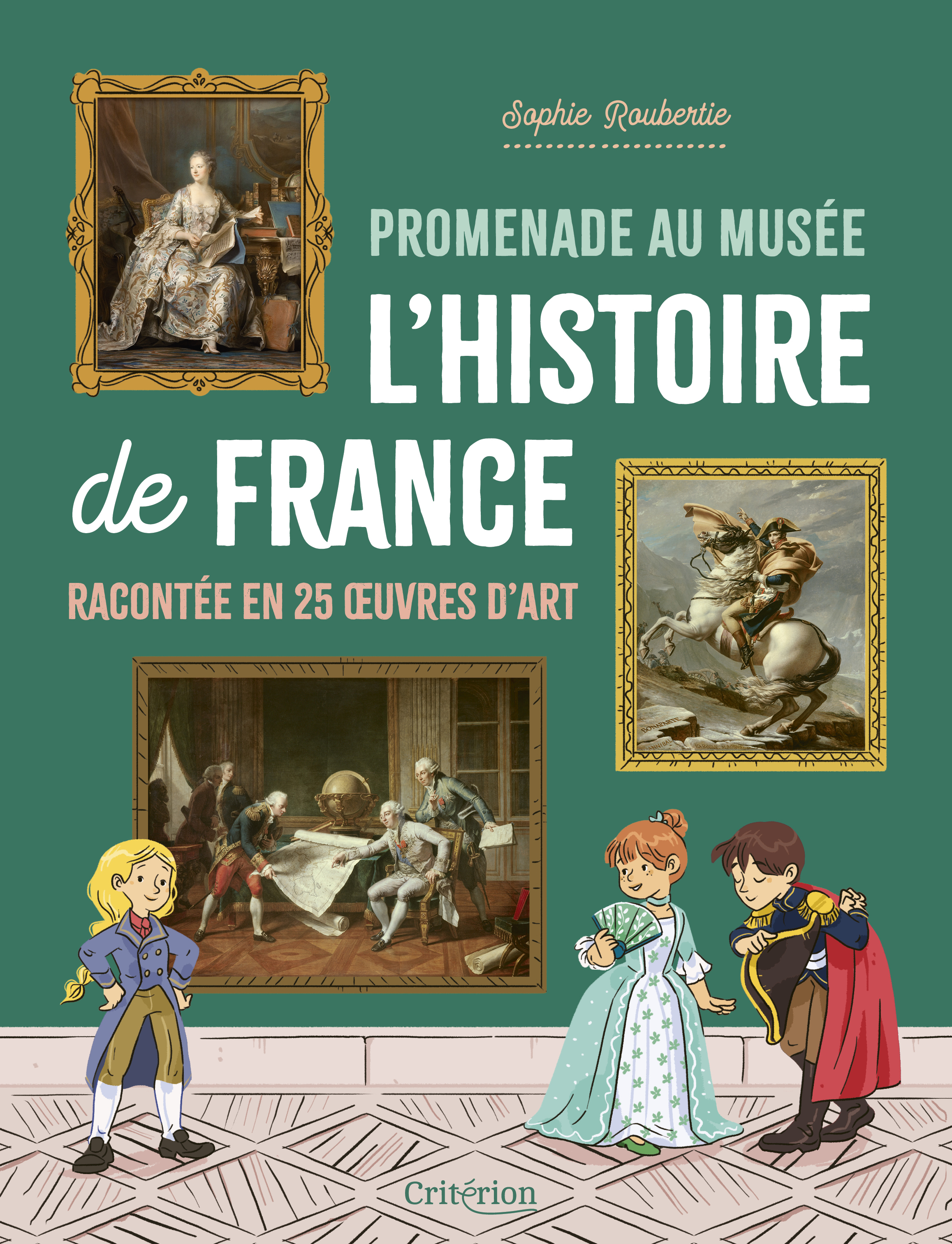 Promenade au musée   L'histoire de France racontée en 25  oeuvres d'art