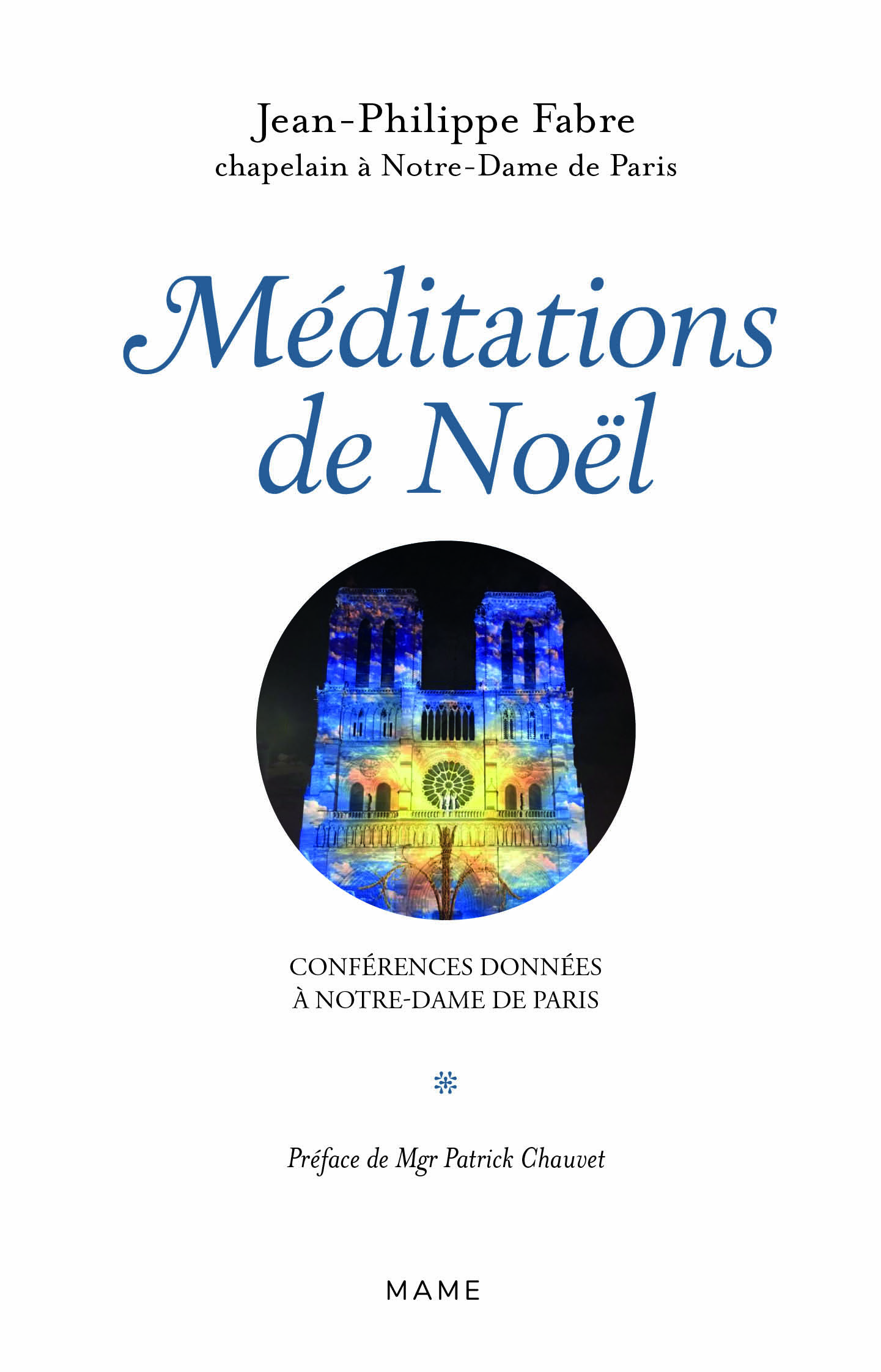 Méditations de Noël - Conférences données à Notre-Dame de Paris