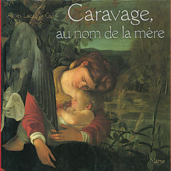 CARAVAGE, AU NOM DE LA MERE