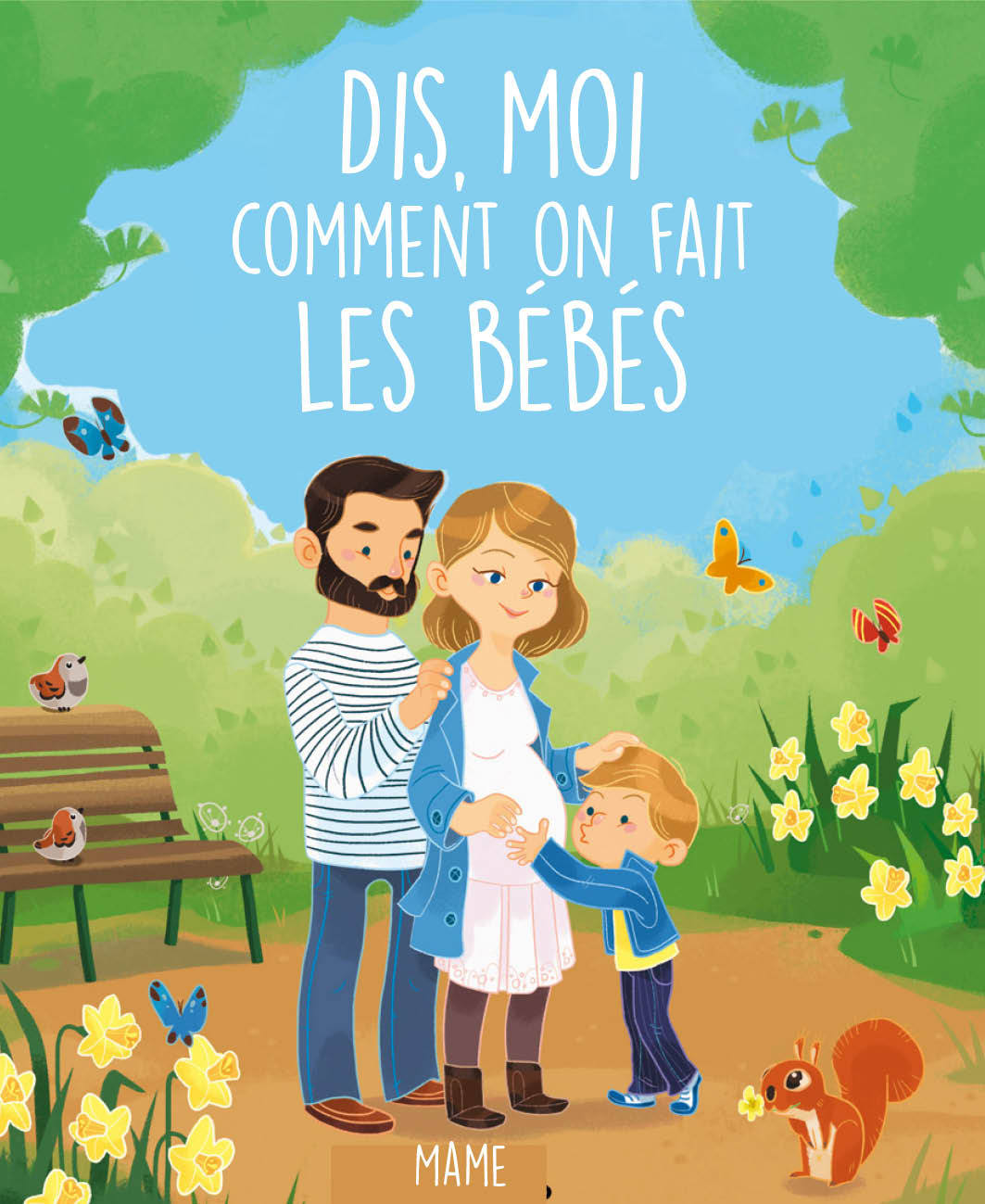 Dis-moi comment on fait les bébés ?