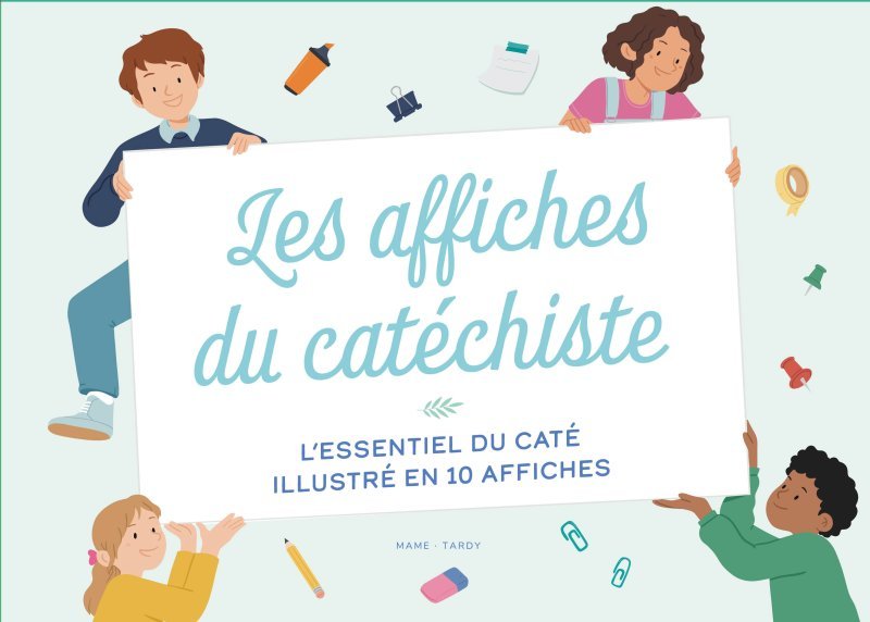 Les affiches du catéchiste. L'essentiel du caté illustré en 10 affiches