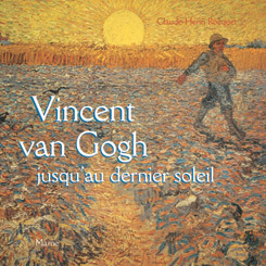Vincent Van Gogh jusqu'au dernier soleil
