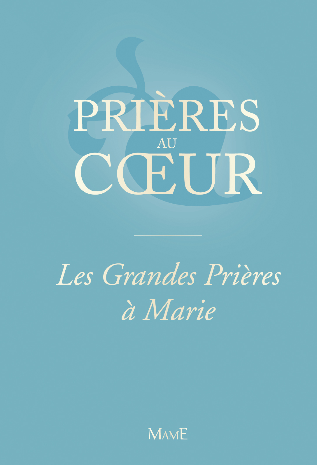 Les grandes prières à Marie