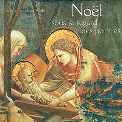 NOEL SOUS LE REGARD DES PEINTRES