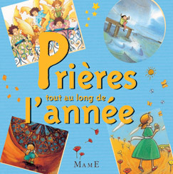 PRIERES TOUT AU LONG DE L'ANNEE