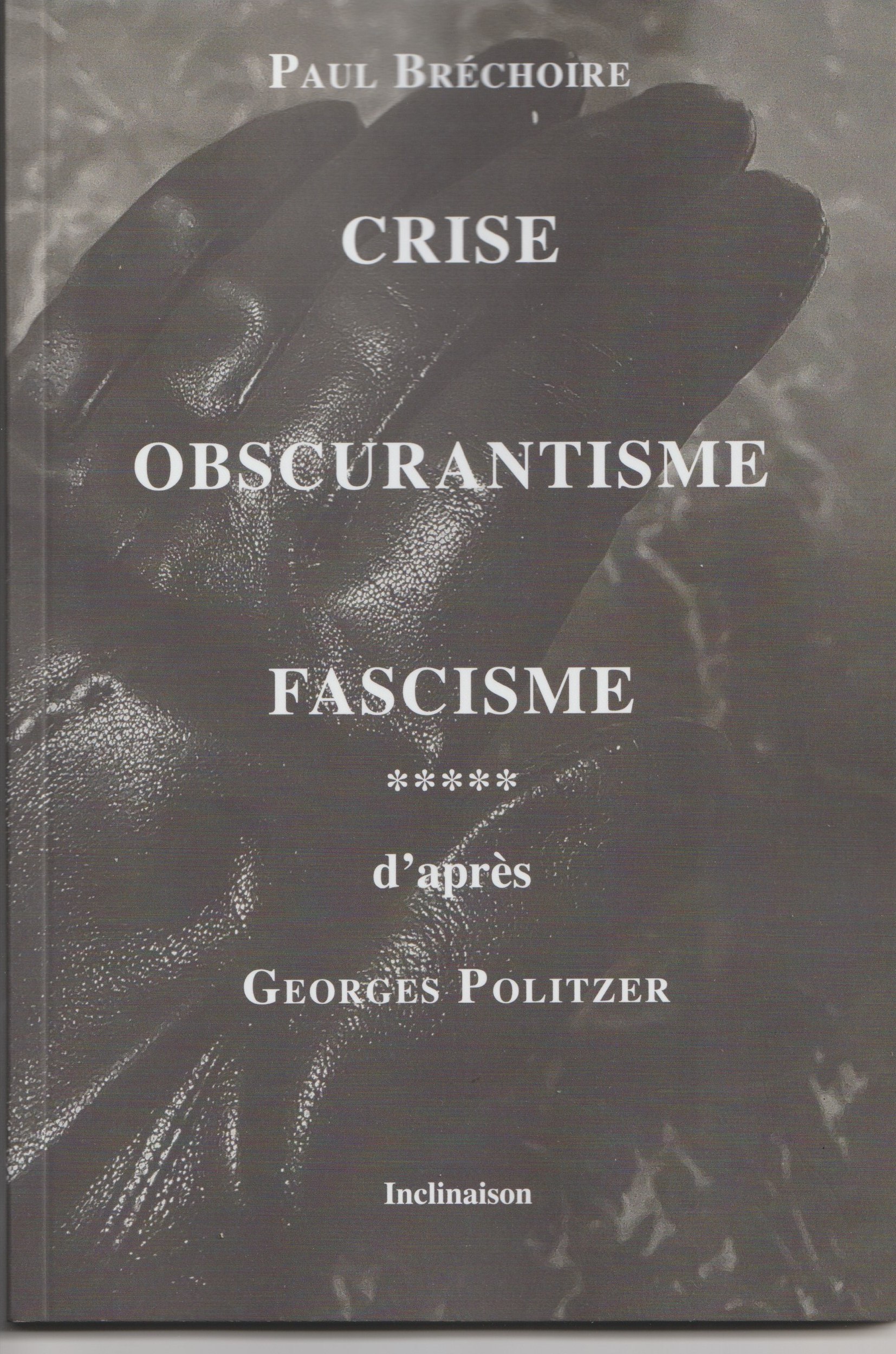 Crise Obscurantisme Fascisme d'après Georges Politzer