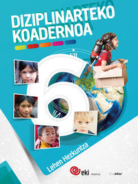LH 6 - EKI - DIZIPLINARTEKO KOADERNOA 6