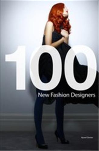 100 New Fashion Designers /anglais