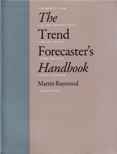 The Trend Forecast's Handbook /anglais