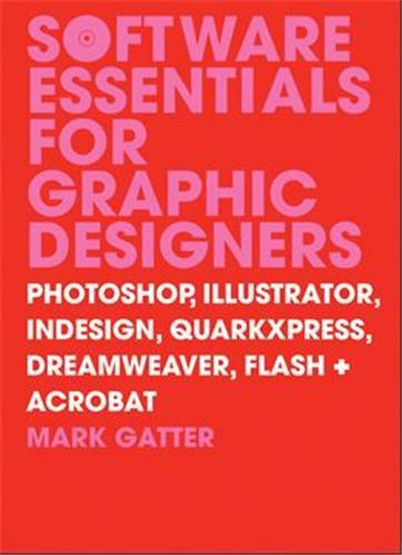SOFTWARE ESSENTIALS FOR GRAPHIC DESIGNERS