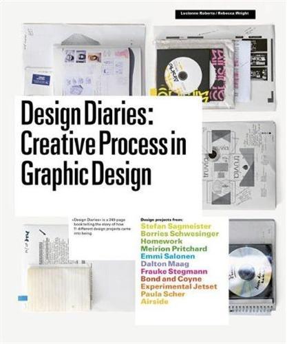 Design Diaries Creative Process in Graphic Design /anglais