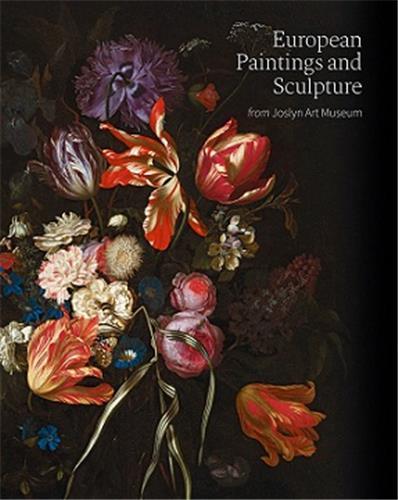European Paintings and Sculpture from Joslyn Art Museum /anglais