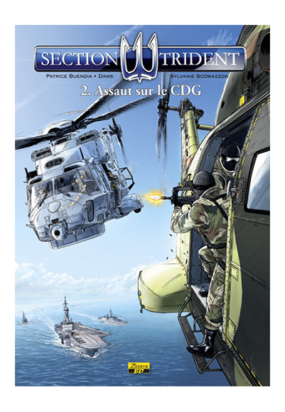 SECTION TRIDENT - Tome 2 - Assaut sur le Charles de Gaulle