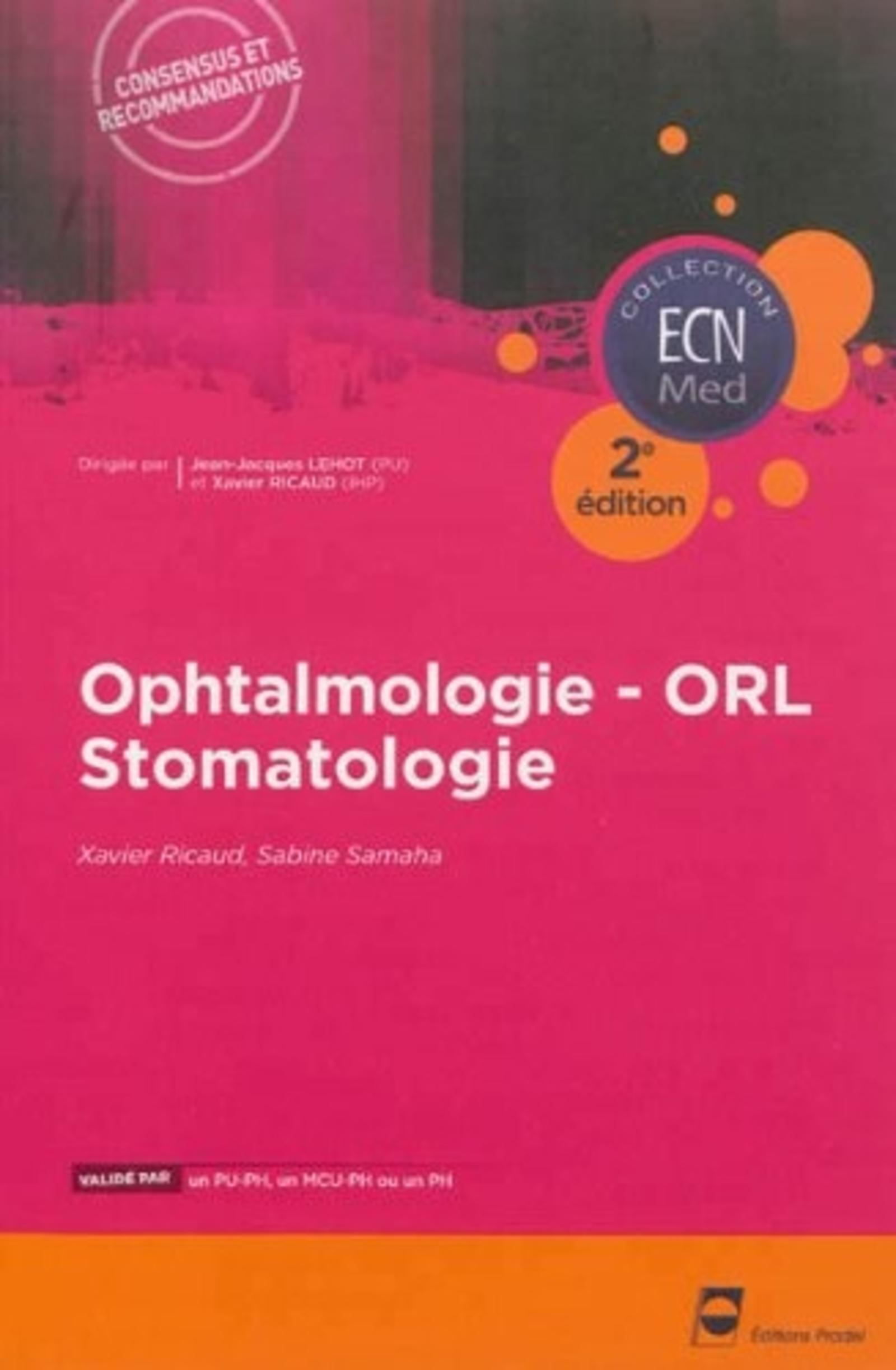 OPHTALMOLOGIE ORL STOMATOLOGIE. 2E EDITION