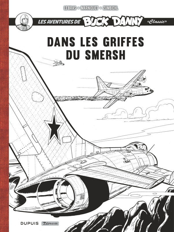 Buck Danny Classic - Récit complet - Dans les griffes du Smersh