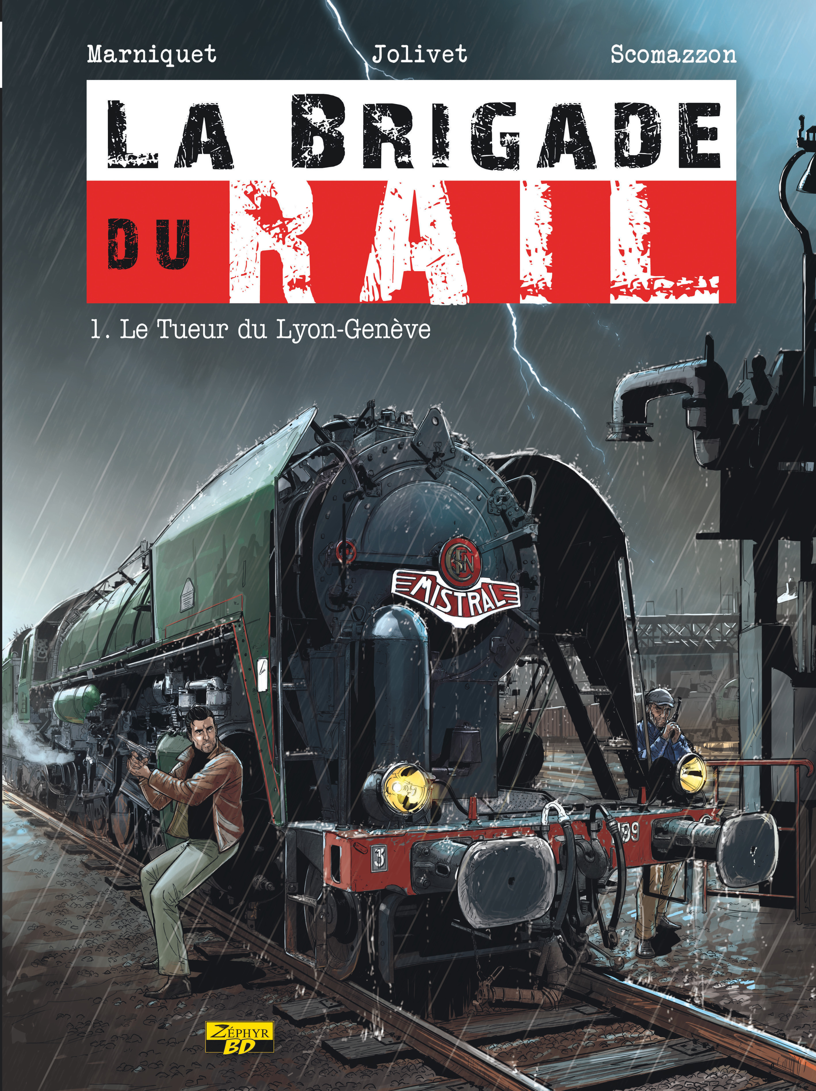 La Brigade du Rail - Tome 1 - Le tueur du Lyon-Genève