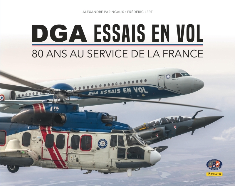 DGA essais en vol - 80 ans au service de la France