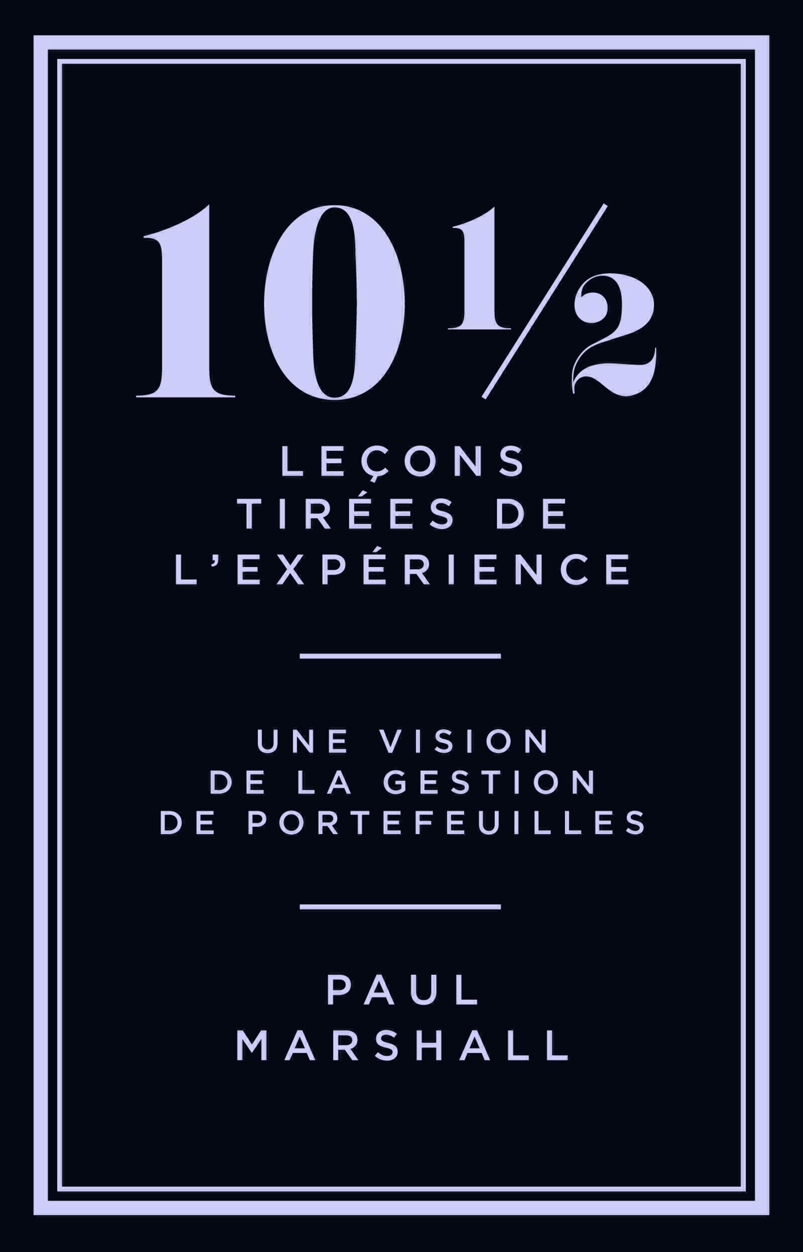 10 1/2 leçons tirées de l'expérience