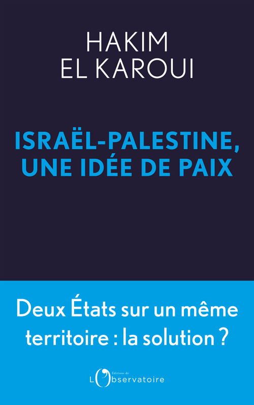 ISRAEL-PALESTINE, UNE IDEE DE PAIX
