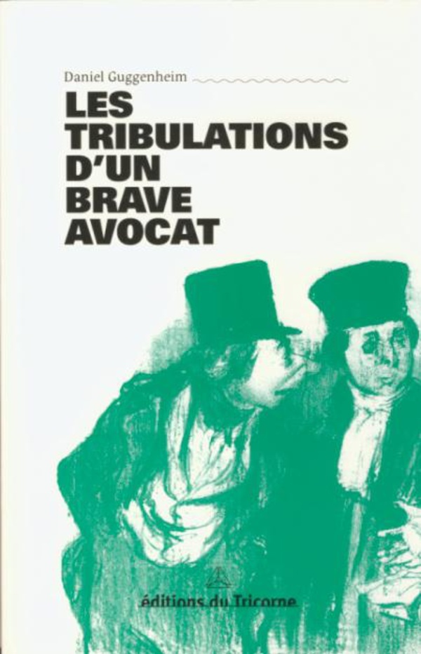 Les tribulations d'un brave avocat