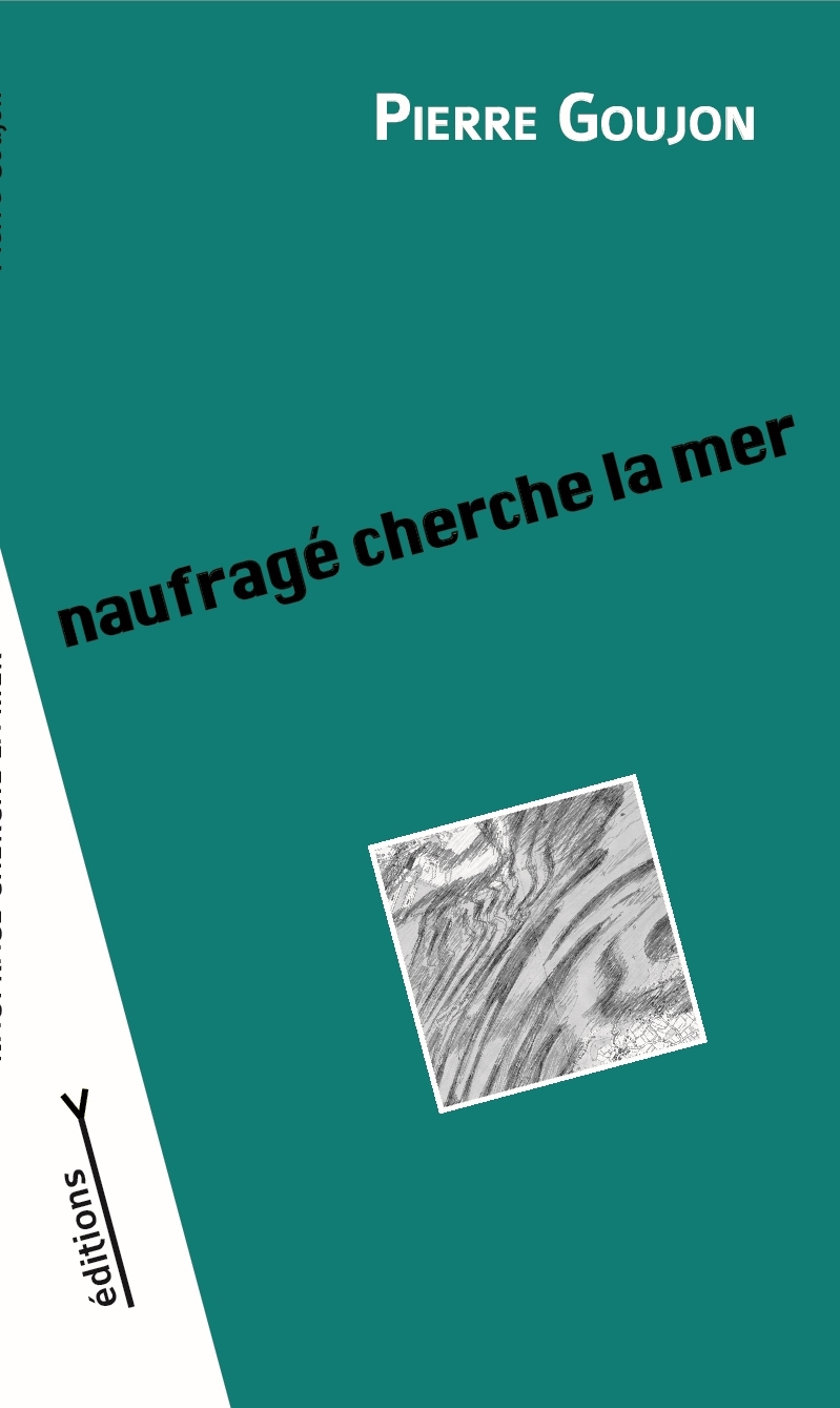 Naufragé cherche la mer