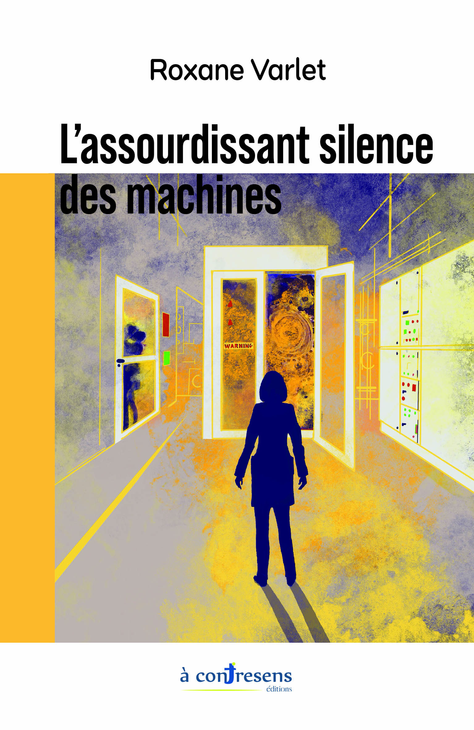 L’assourdissant silence des machines