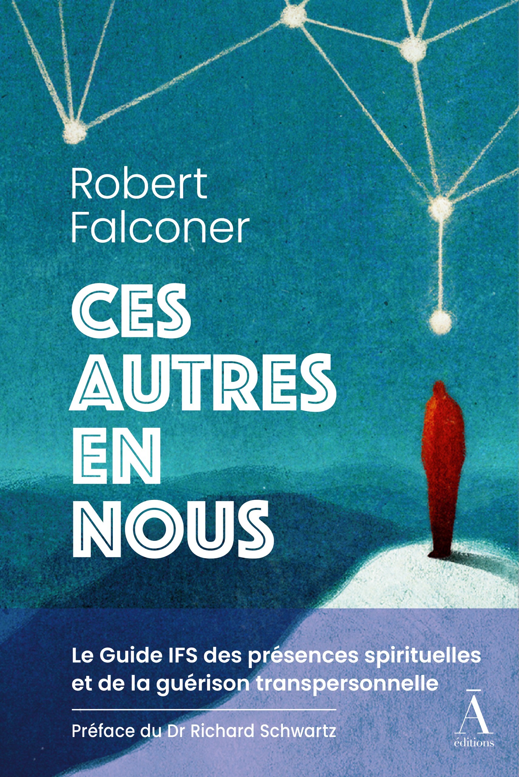CES AUTRES EN NOUS : VERS UNE PSYCHE OUVERTE - MULTIPLICITE INTERIEURE, ENTITES SPIRITUELLES ET GUER