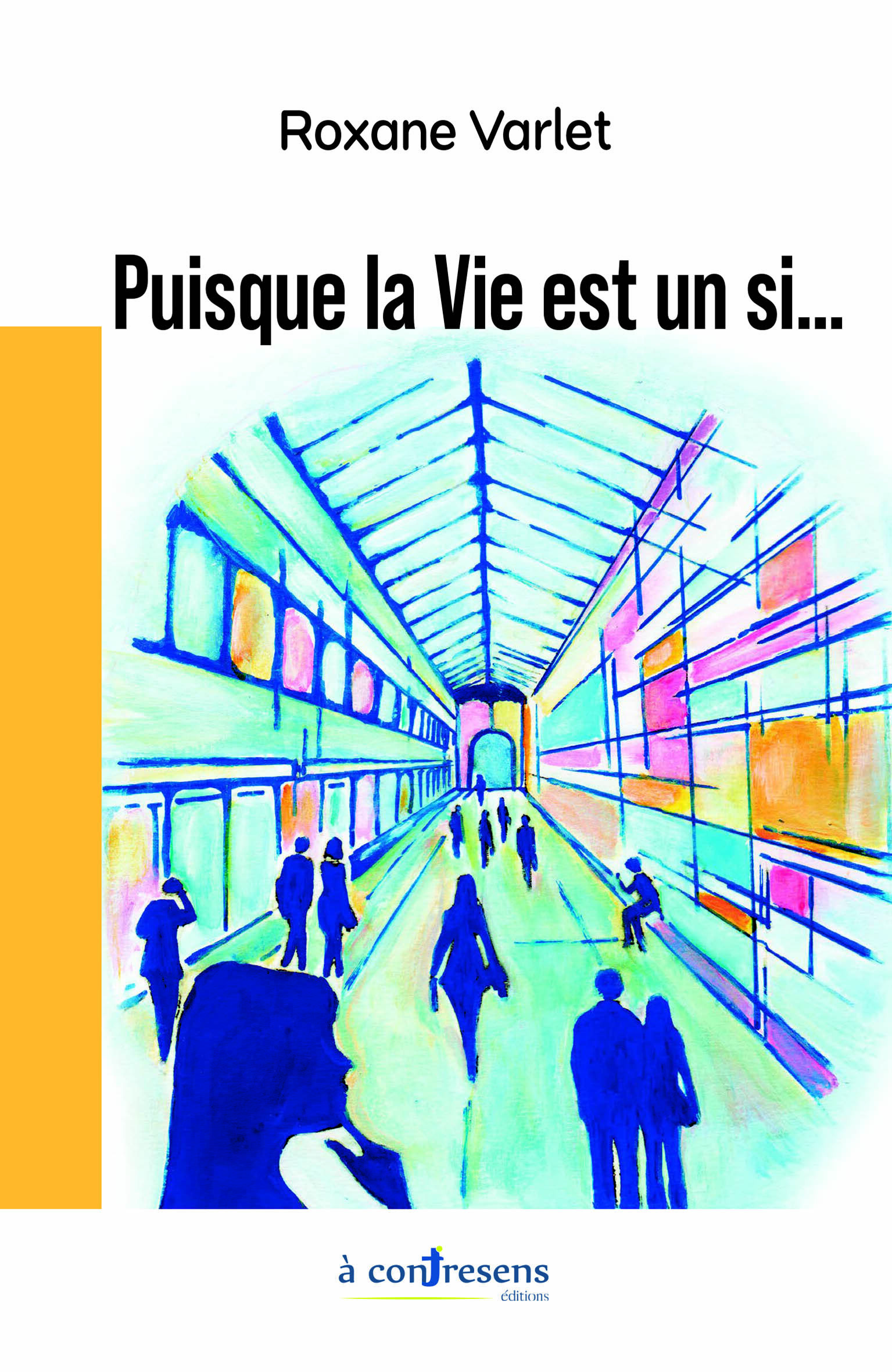 Puisque la Vie est un si...