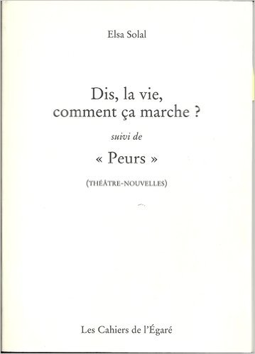 Dis, la vie, comment ca marche ?