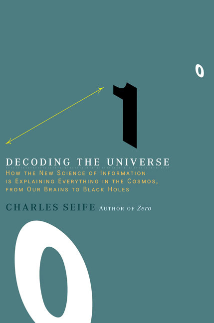 DECODING THE UNIVERSE. HOW THE NEW SCIENCE OF INFORMATION IS