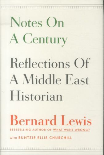 Notes on a Century: Reflections of a Middle East Historian