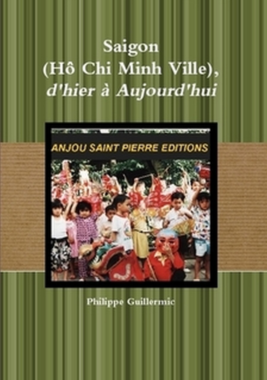 Saigon (Hô Chi Minh Ville), D'hier à  Aujourd'hui