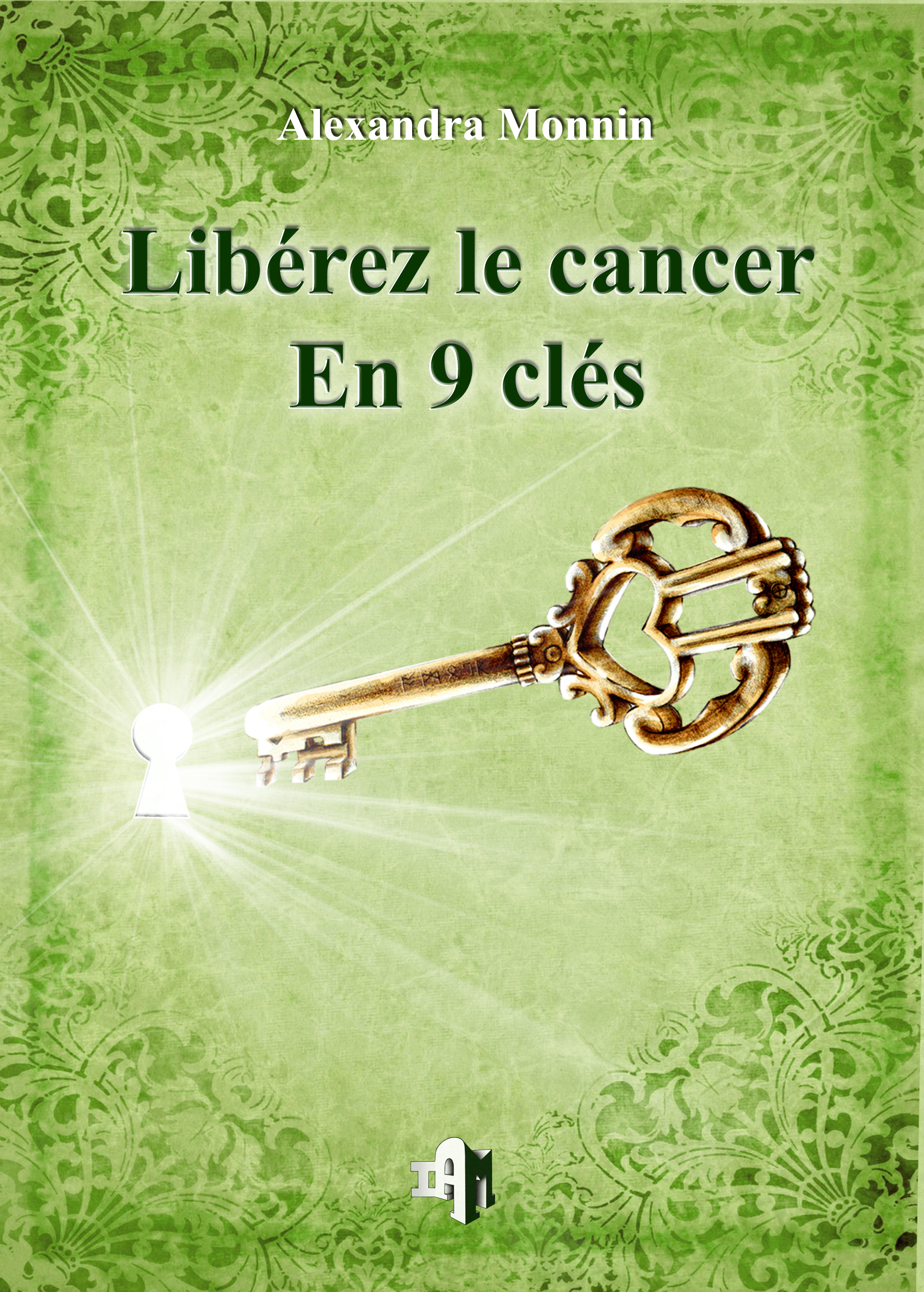 Libérez le cancer en 9 clés