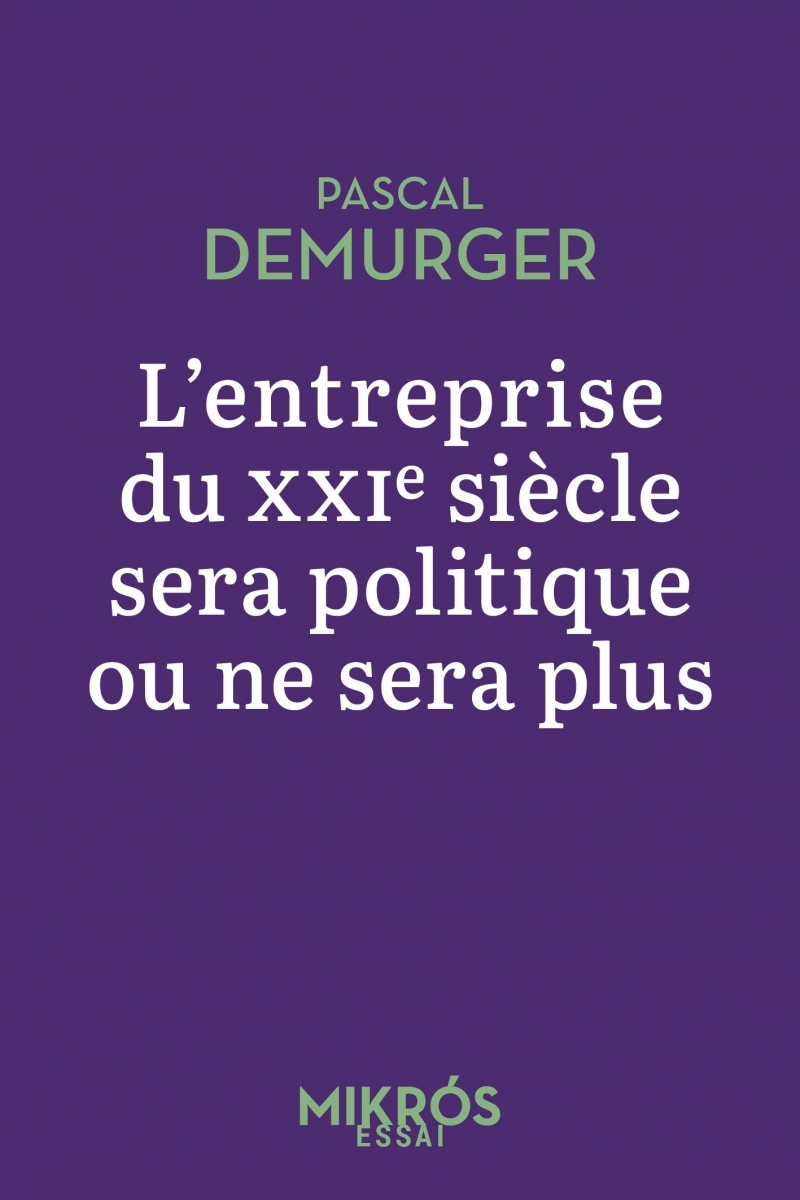 L'entreprise du XXIe siècle sera politique ou ne sera plus