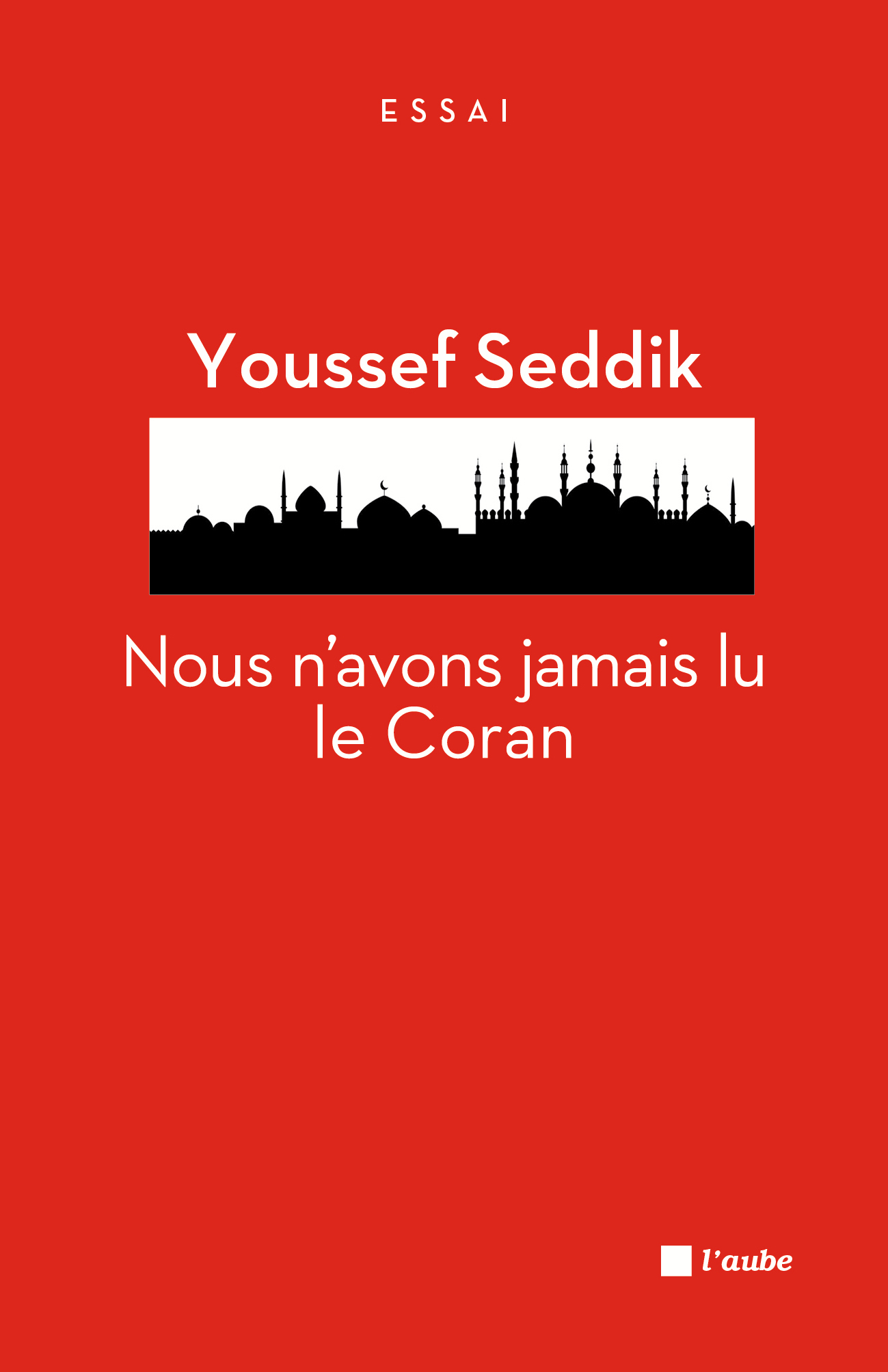 NOUS N'AVONS JAMAIS LU LE CORAN