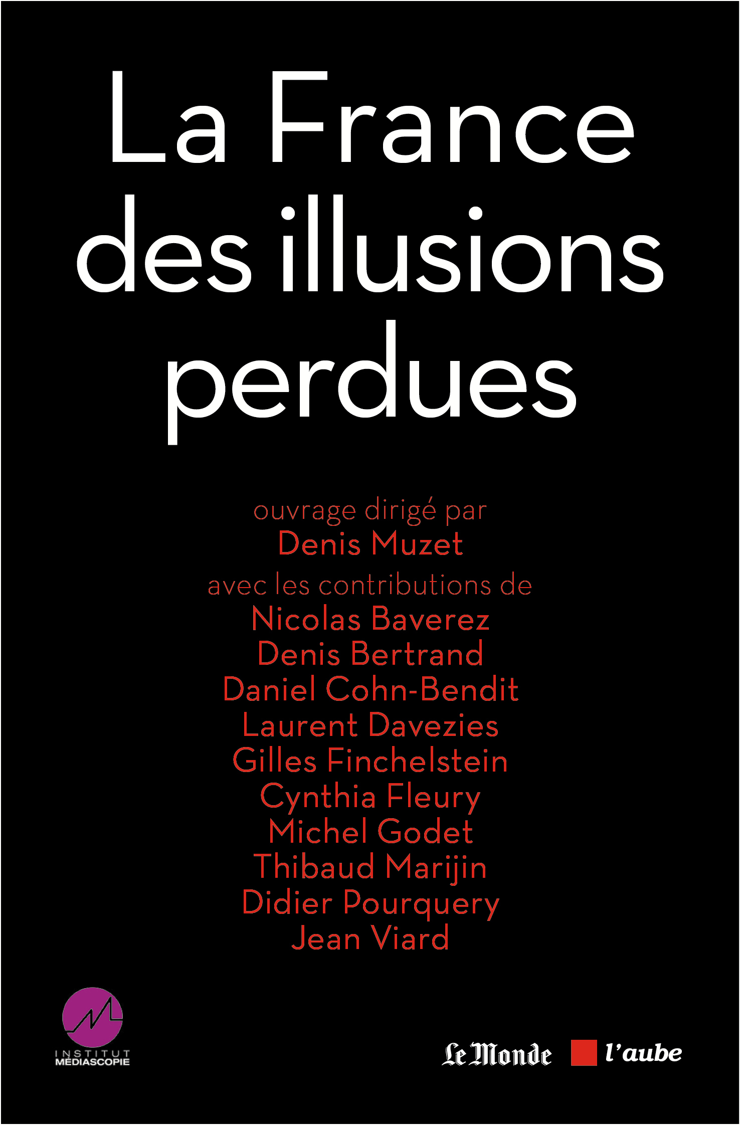 LA FRANCE DES ILLUSIONS PERDUES
