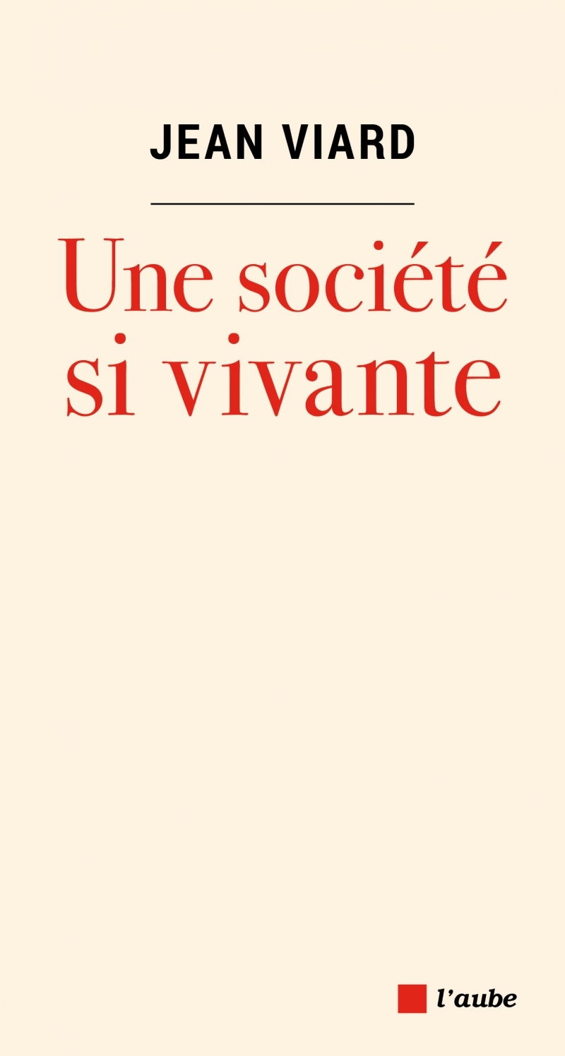 UNE SOCIETE SI VIVANTE