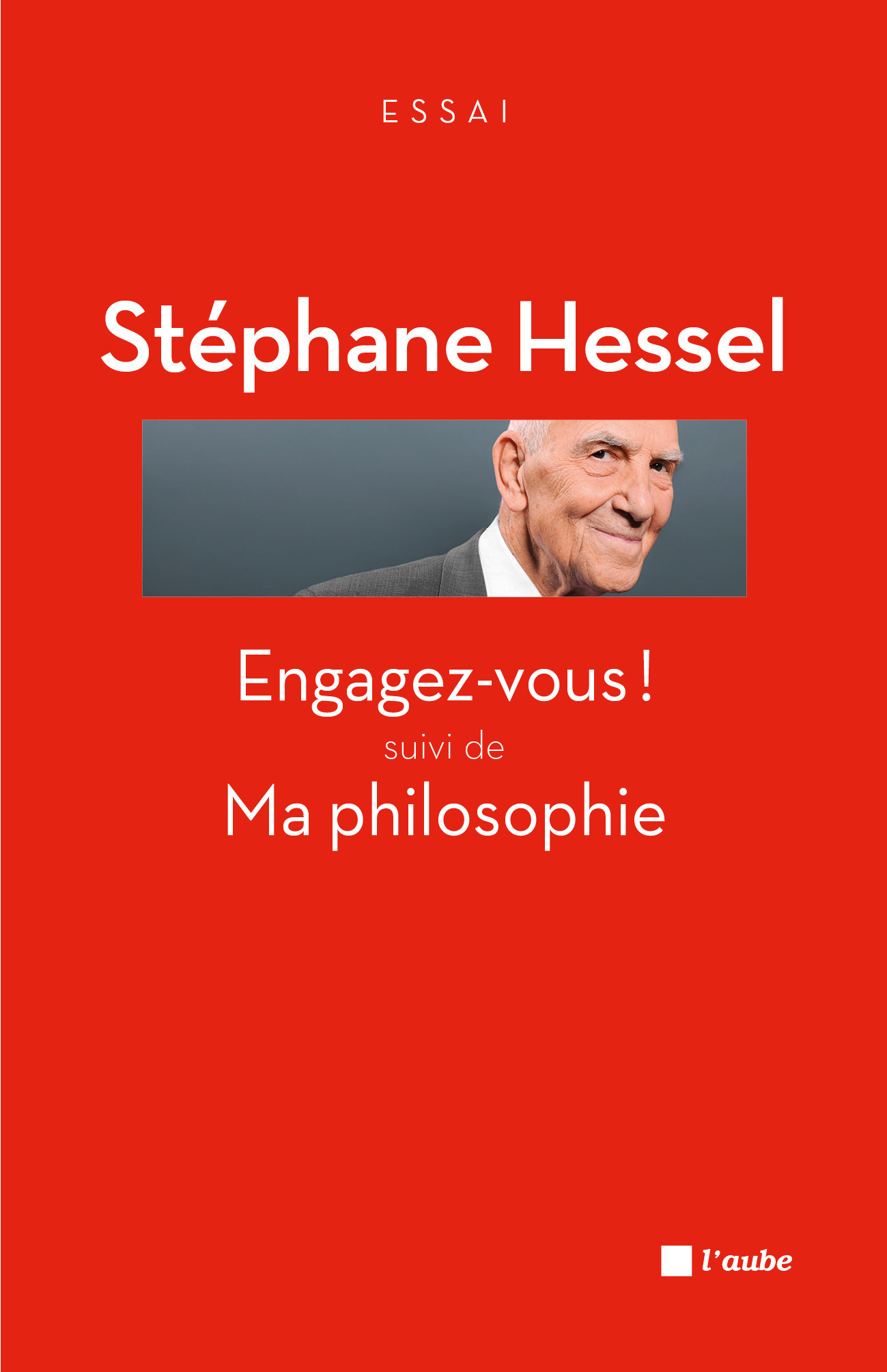 ENGAGEZ-VOUS ! suivi de MA PHILOSOPHIE